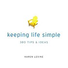 Keeping life simple : 380 tips & ideas