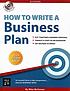 How to write a business plan by  Mike P McKeever 