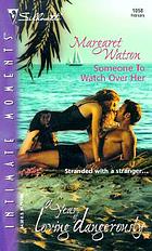 Someone to watch over her