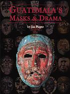 Guatemala's masks & drama