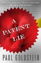 A patent lie : a novel