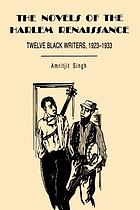 The novels of the Harlem renaissance : twelve black writers, 1923-1933