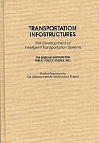 Transportation infostructures : the development of intelligent transportation systems
