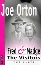 Fred and Madge ; The visitors : two plays