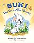 Suki, the very loud bunny 著者：  Carmela D'Amico 