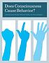 Does consciousness cause behavior?