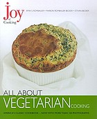 Joy of cooking. All about vegetarian cooking