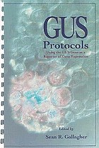 GUS protocols : using the GUS gene as a reporter of geneexpression