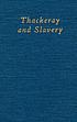 Thackeray and slavery by Deborah A Thomas