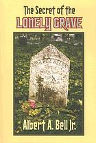The secret of the lonely grave