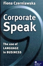 Corporate-speak : the use of language in business