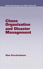 Chaos organization and disaster management