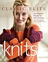 Classic Elite knits : 100 gorgeous designs for every occasion from the studios of Classic Elite Yarns