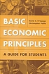 Basic economic principles : a guide for students door David E O'Connor
