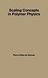 Scaling concepts in polymer physics 著者：  Pierre-Gilles de Gennes 