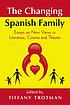 The changing Spanish family : essays on new views... by  Tiffany Gagliardi Trotman 