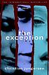 The exception : a novel