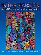 In the margins : special populations and American justice