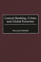 Central banking, crises, and global economy