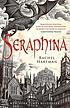 Seraphina : a novel