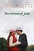 The nature of Jade by Deb Caletti