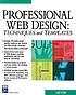 Professional Web design : techniques & templates 著者： Clint Eccher