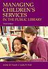 Managing children's services in the public library von Adele M Fasick