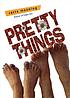 Pretty things door Sarra Manning