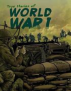 True stories of World War I