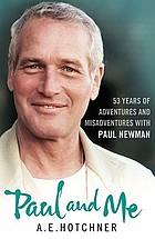 A friendship : 52 years of adventures and misadventures with Paul Newman