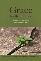 Grace for the journey : practices and possibilities for in-between times