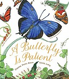 A butterfly is patient