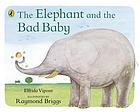 The elephant and the bad baby