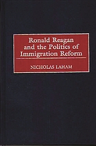 Ronald Reagan and the politics of immigration reform