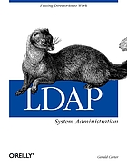 LDAP system administration : [putting directories to work]