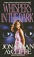 Whispers in the dark de Jonathan Aycliffe