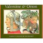 Valentine & Orson : re-created as a folk play in verse and paintings