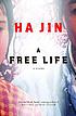 A free life by  Ha Jin 