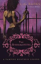 The awakening : a vampire huntress legend