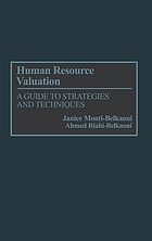 Human resource valuation : a guide to strategies and techniques