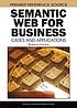 Semantic Web for business : cases and applications 著者：  Roberto García 