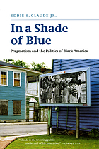 In a shade of blue : pragmatism and the politics of Black America
