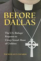 Before Dallas: The U.S. Bishops' Response to Clergy Sexual Abuse of Children cover image