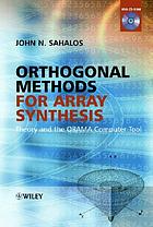 Orthogonal methods for array synthesis : theory and the ORAMA computer tool
