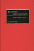 Between man and God : issues in Judaic thought de Martin Sicker