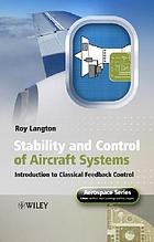 Stability and control of aircraft systems : introduction to classical feedback control