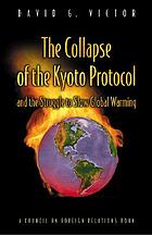 The collapse of the Kyoto Protocol and the struggle to slow global warming