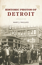 Historic photos of Detroit