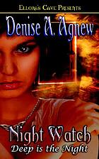 Night watch : deep is the night
