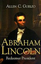 Abraham Lincoln : redeemer President